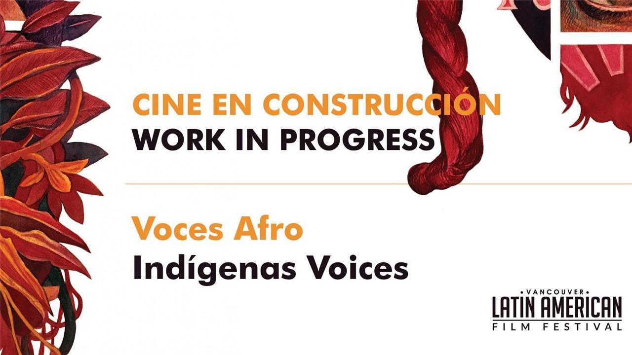 Work in progress: Voces Afro Indígenas de Vancouver y WIP Brasil CineMundi reciben obras en postproducción